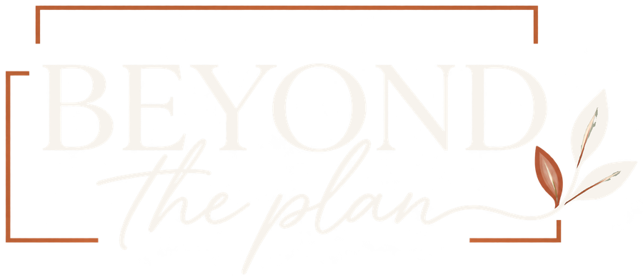 Beyond the Plan